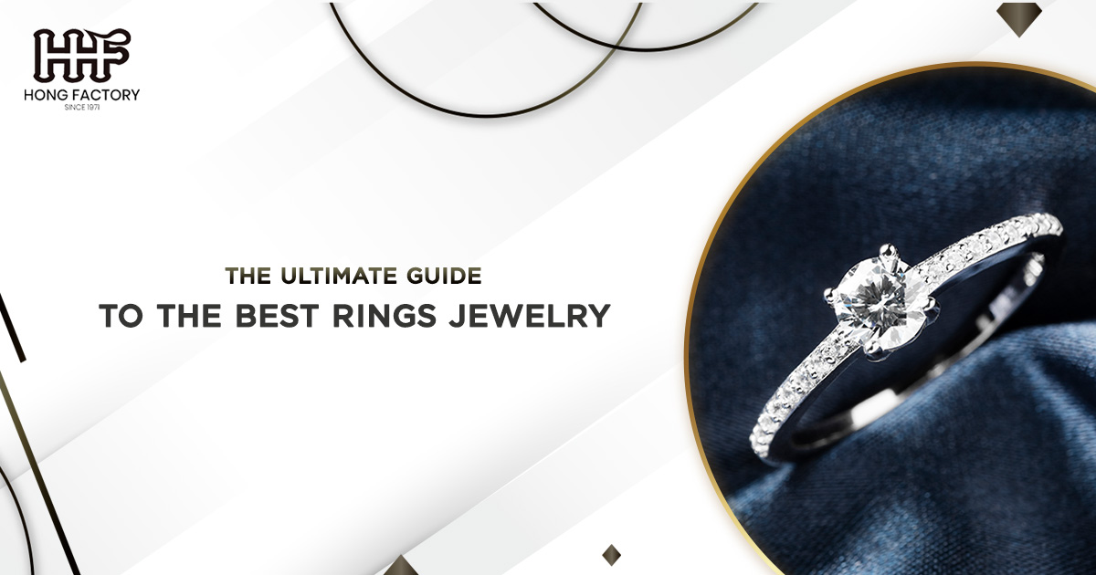 The Ultimate Guide to the Best ring jewelry for Your Fingers